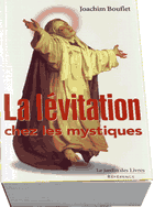 Cliquez ici pour LA LEVITATION CHEZ LES MYSTIQUES