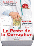 Cette corruption rampante est là pour cacher au public des vérités scientifiques ( Pr Luc Montagnier, prix Nobel, à propos de ce livre )  Le Dr. Judy Mikovits, virologue, diplômée de biologie moléculaire ( University of Virginia et George Washington University ), se bat depuis des années contre les multinationales pharmaceutiques. Dans ce livre qui est devenu un succès instantané aux États-Unis, elle dénonce la collusion des médecins, des laboratoires et des gouvernements qu'elle accuse de tricheries pour mieux vendre leurs vaccins et médicaments le plus cher possible, même lorsqu'ils sont inefficaces. Le monde des grands laboratoires s'est retourné contre Judy Mikovits quand elle a commencé à dénoncer l'usage de tissus d'animaux dans les recherches de médicaments qui finissaient par déclencher des nouvelles vagues de maladies chroniques, comme par exemple l'autisme ou le syndrome de la fatigue chronique. Elle raconte ici toutes les tricheries et corruptions qu'elle a pu observer au cours de ses 35 années de carrière auprès du Dr Ruscetti (l'un des fondateurs du champ rétrovirologie humaine), et ce qu'elle a vu dans les laboratoires privés et publics. Il s'agit d'une chronologie dévastatrice qui est illustrée par exemple par la guerre que les médias et les médecins (payés par les grands laboratoires) livrent au Pr Didier Raoult et à son médicament qui non seulement guérit la très grande majorité des malades du Covid19, mais surtout pour quelques petits euros. Ce qui n'est pas du goût de ces mêmes grands laboratoires pharmaceutiques. À l'heure de la pandémie qui oblige la population mondiale à porter des masques pour un virus venant d'un laboratoire, la lecture de ce livre est vitale, comme le recommande d'ailleurs le Pr Luc Montagnier, car elle permet au lecteur de prendre conscience de ce qui se passe derrière les rideaux de ces grands laboratoires.