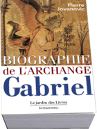 Cliquez ici pour LA BIOGRAPHIE DE L'ARCHANGE GABRIEL